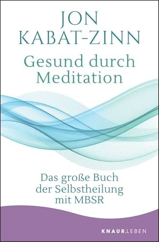 Buchcover: Gesund durch Meditation von Jon Kabat-Zinn